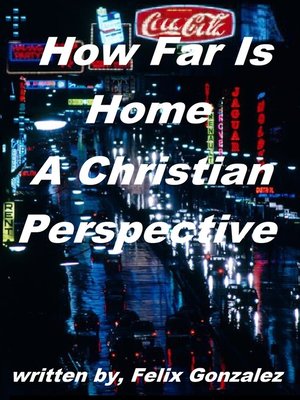 cover image of How Far Is Home a Christian Perspective